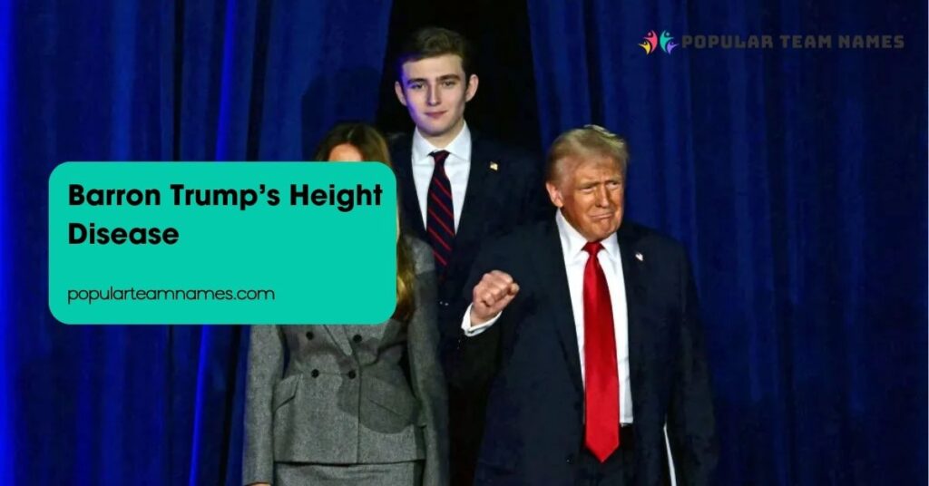 Barron Trump’s Height Disease