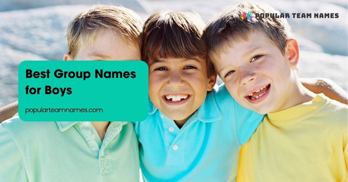 Best Group Names for Boys