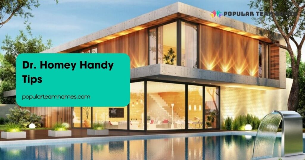 Dr. Homey Handy Tips