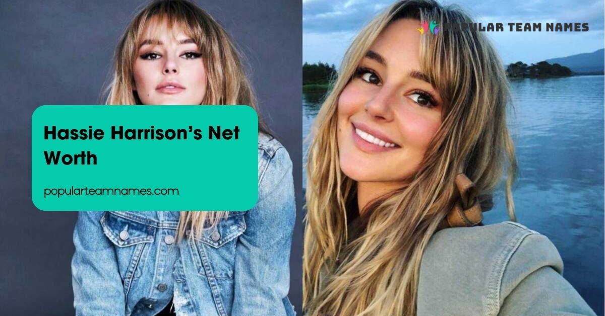 Hassie Harrison’s Net Worth