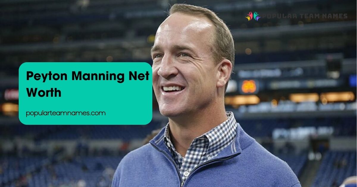 Peyton Manning Net Worth